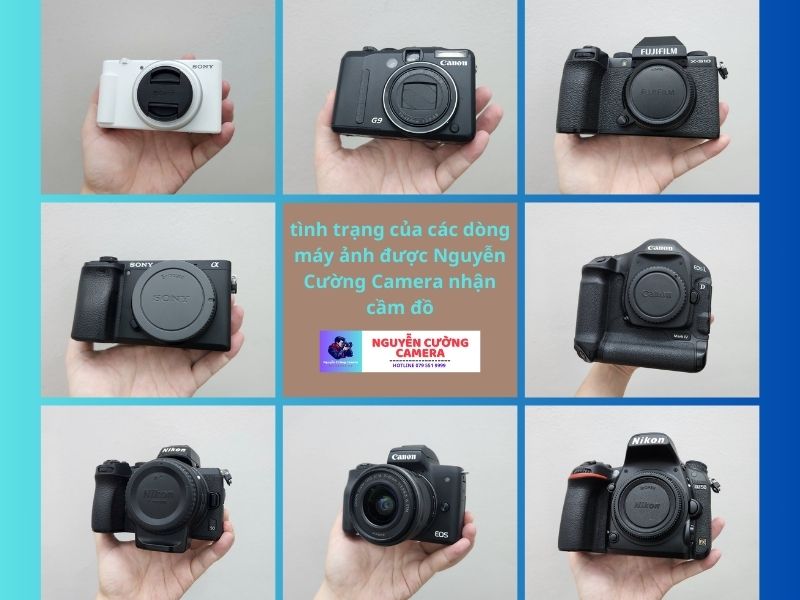 Tình trạng cụ thể của các dòng máy ảnh mà Nguyễn Cường Camera thường nhận cầm đồ